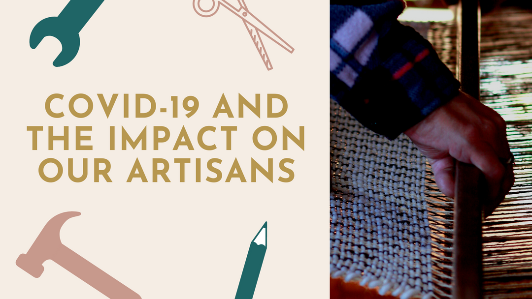 Covid-19 And The Impact On Our Artisans